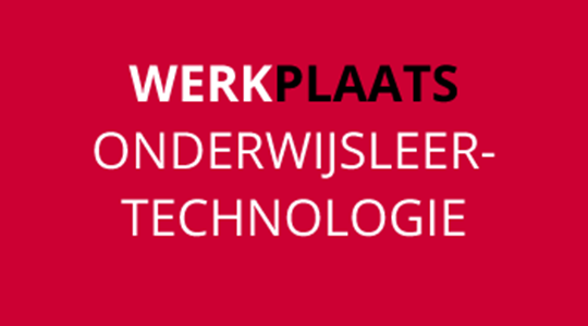 Meer over de WERKplaats Onderwijsleertechnologie